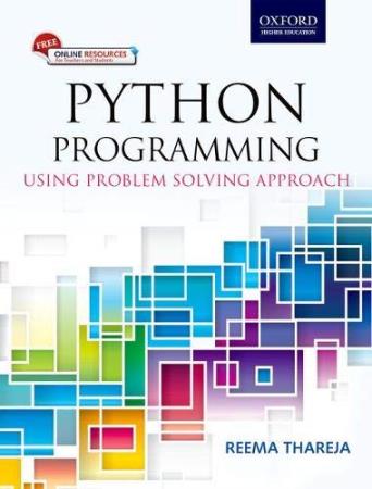 Reema Thareja Python Programming: Using Problem Solving Approach ...